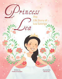 Princess Lea: The Life Story of Lea Salonga by Nicole Lim, Yvette Fernandez