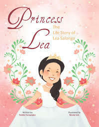 Princess Lea: The Life Story of Lea Salonga by Yvette Fernandez, Nicole Lim