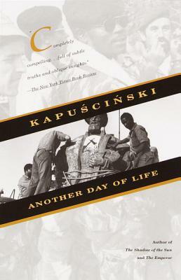 Another Day of Life by Ryszard Kapuściński