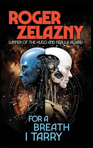 For a Breath I Tarry by Roger Zelazny