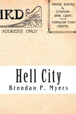 Hell City by Brendan P. Myers