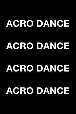 Acro Dance Acro Dance by Mark Hall