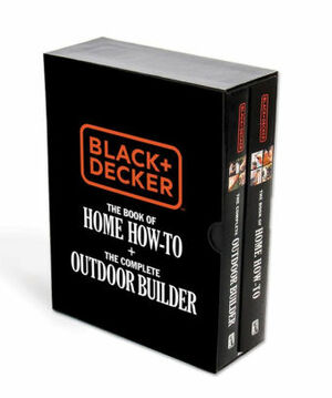 Black & Decker Two-volume DIY Set: Complete Indoor/Outdoor Home Reference by Black &amp; Decker