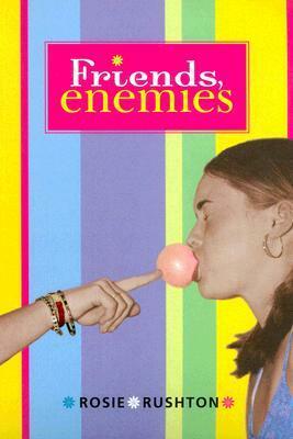 Friends, Enemies by Rosie Rushton