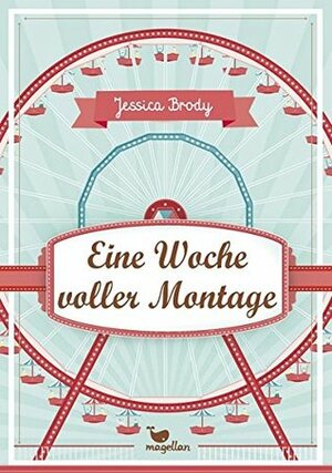 Eine Woche voller Montage by Jessica Brody, Lara Tunnat