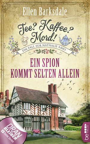 Tee? Kaffee? Mord! Ein Spion kommt selten allein by Ellen Barksdale