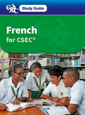 French for Csec CXC a Caribbean Examinations Council Study Guide by Caribbean Examinations Council, John D'Auvergne, Heather Mascie-Taylor
