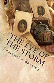 The Eye of the Storm by Samantha Bartley