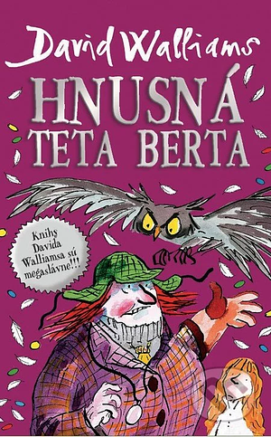 Hnusná teta Berta by David Walliams