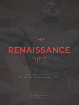 The Renaissance Diet by Mike Israetel