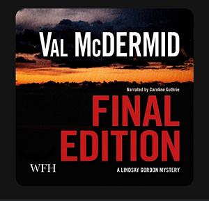 Final Edition by V.L. McDermid, Val McDermid