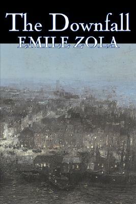 The Downfall by Emile Zola, Fiction, Literary, Classics by Émile Zola