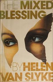 The Mixed Blessing by Helen Van Slyke