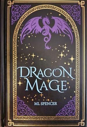 Dragon Mage by M.L. Spencer