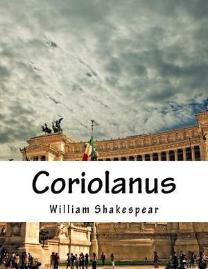 Coriolanus by William Shakespeare