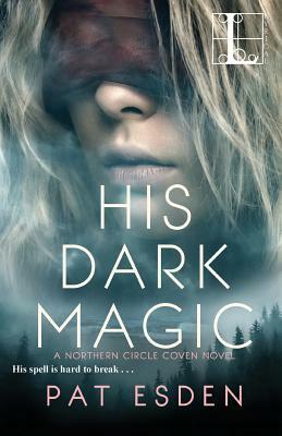 His Dark Magic by Pat Esden