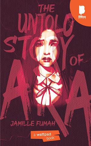 The Untold Story of Ara by Jamille Fumah