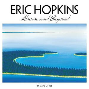 Eric Hopkins: Above and Beyond by Carl Little