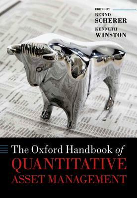 The Oxford Handbook of Quantitative Asset Management by 