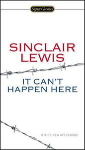 It Can't Happen Here by Sinclair Lewis