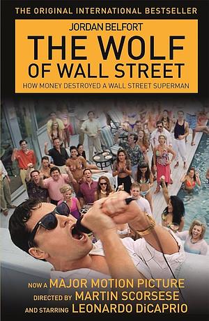 The Wolf of Wall Street by Jordan Belfort