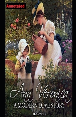 Ann Veronica Annotated by H.G. Wells