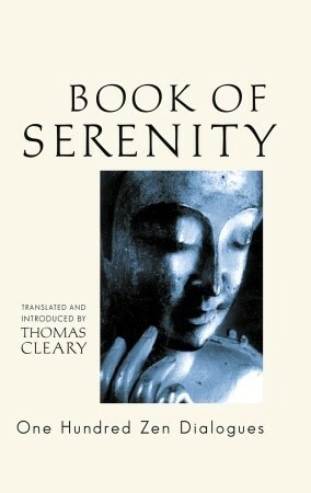 The Book of Serenity: One Hundred Zen Dialogues by Thomas Cleary