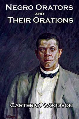 Negro Orators And Their Orations by Frederick Douglass, Booker T. Washington