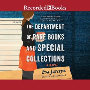 The Department of Rare Books and Special Collections by Eva Jurczyk