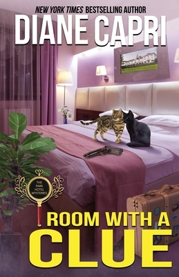 Room with a Clue: A Park Hotel Mystery by Diane Capri