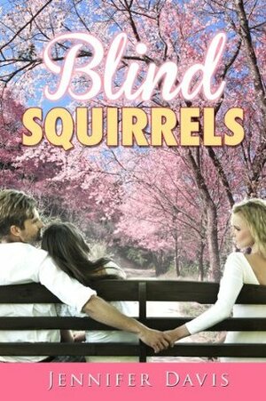 Blind Squirrels by Jennifer Davis, Nick Knight