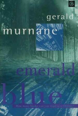 Emerald Blue by Gerald Murnane