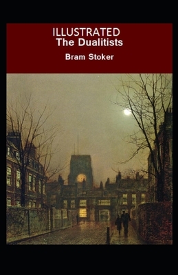 The Dualitists Illustrated by Bram Stoker