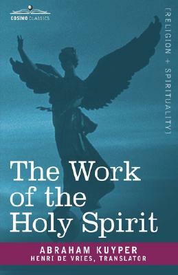 The Work of the Holy Spirit by Abraham Kuyper