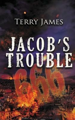 Jacob's Trouble 666 by Terry James