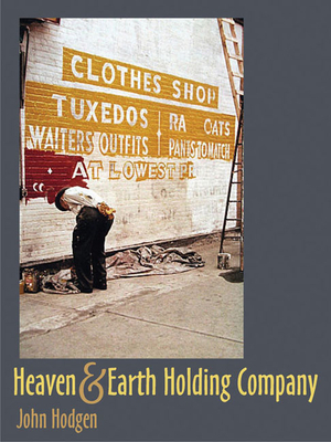 Heaven & Earth Holding Company by John Hodgen