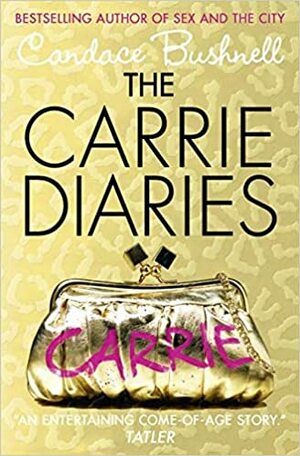 Carrie Diaries by Candace Bushnell