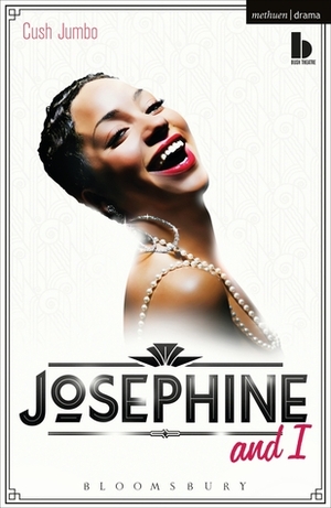 Josephine and I by Cush Jumbo