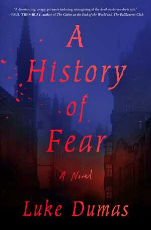 A History of Fear by Luke Dumas