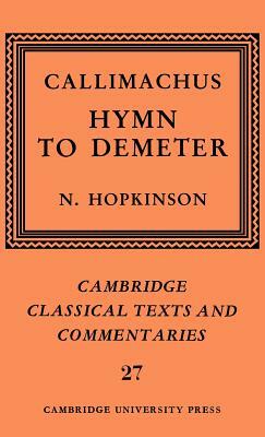 Callimachus: Hymn to Demeter by Callimachus