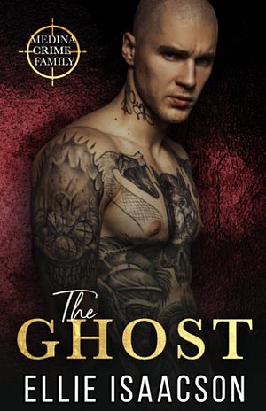 The Ghost by Ellie Isaacson