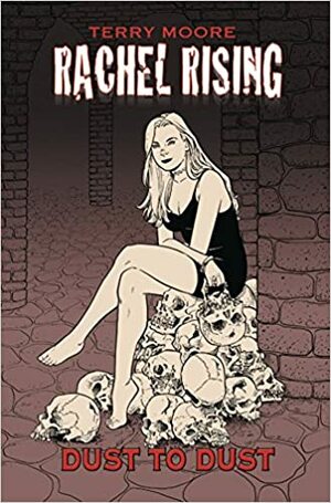 Rachel Rising Vol. 7: Dust To Dust by Terry Moore