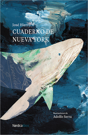 Cuaderno de Nueva York by Adolfo Serra, José Hierro