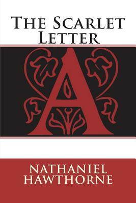 The Scarlet Letter by Nathaniel Hawthorne