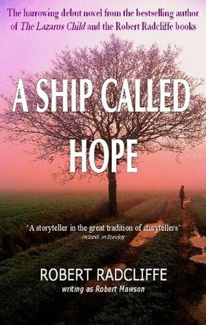 A Ship Called Hope by Robert Mawson, Robert Radcliffe