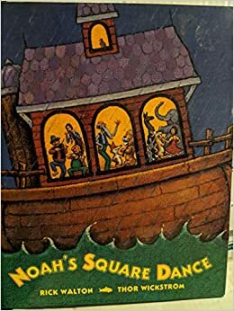 Noah's Square Dance by Rick Walton