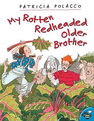 My Rotten Redheaded Older Brother by Patricia Polacco