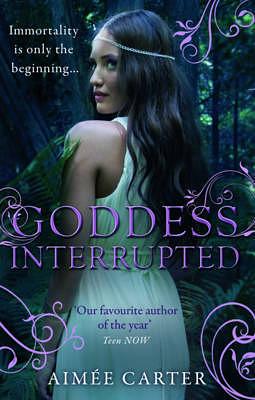 Goddess Interrupted (The Goddess Series, Book 2) by Aimée Carter