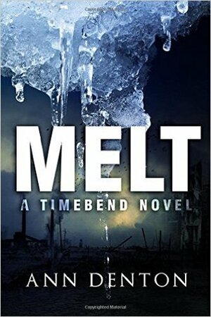 Melt by Ann Denton