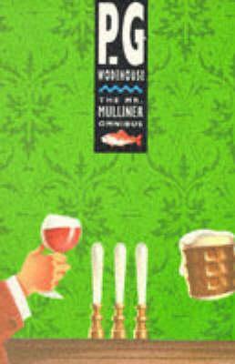 The Mr Mulliner Omnibus by P.G. Wodehouse